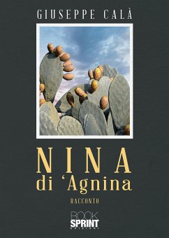 Nina di ‘Agnina (eBook, ePUB) - Calà, Giuseppe