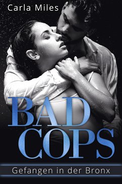 Bad Cops - Gefangen in der Bronx (eBook, ePUB) - Miles, Carla