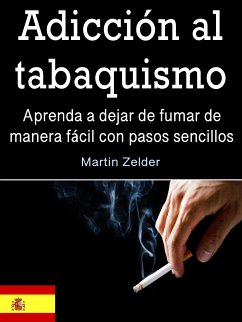 Adicción al tabaquismo (eBook, ePUB) - Zelder, Martín