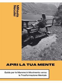 Apri La Tua Mente (eBook, ePUB) - Neculai, Mihaela