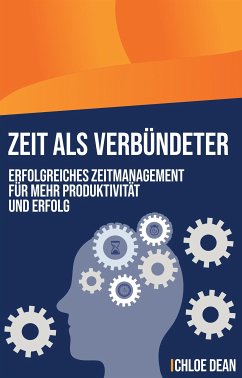 Zeit als Verbündeter (eBook, ePUB) - Dean, Chloe