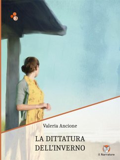 La dittatura dell'inverno (eBook, ePUB) - Ancione, Valeria