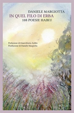 In quel filo d’erba: 108 poesie haiku (eBook, ePUB) - Margiotta, Daniele