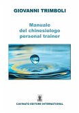 Manuale del chinesiologo-personal trainer (eBook, ePUB)