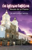 La Iglesia Católica: Boceto De Un Poema (eBook, ePUB)