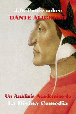 Cover J.D. Ponce sobre Dante Alighieri: Un Análisis Académico de La Divina Comedia (eBook, ePUB)
