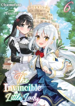 The Invincible Little Lady: Volume 6 (eBook, ePUB) - Chatsufusa