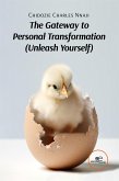 The Gateway to Personal Transformation Unleash Yourself (eBook, ePUB)