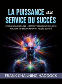 LA PUISSANCE AU SERVICE DU SUCCÈS (Traduit) (eBook, ePUB)