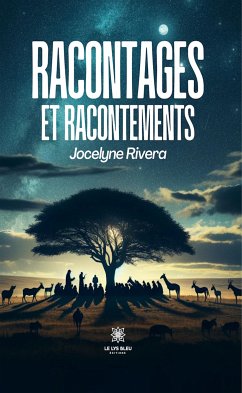 Racontages et racontements (eBook, ePUB) - Rivera, Jocelyne