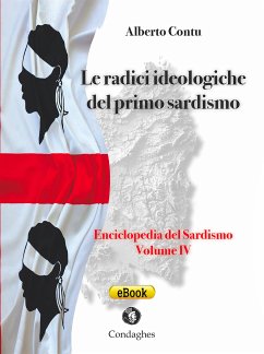 Le radici ideologiche del primo Sardismo (eBook, ePUB) - Contu, Alberto