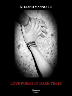 Love Poems in Dark Times (eBook, ePUB) - Mannucci, Stefano