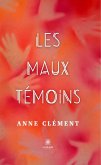 Les maux témoins (eBook, ePUB)