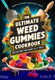 The Ultimate cookbook for weed Gummies (eBook, ePUB)