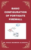 Basic Setup of FortiGate Firewall (eBook, ePUB)