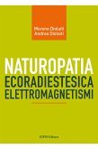 Naturopatia Radiestesica Elettromagnetismi (eBook, ePUB)