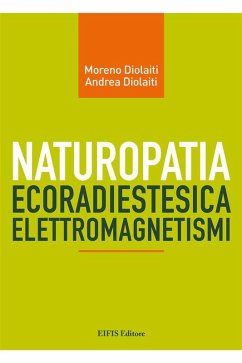 Naturopatia Radiestesica Elettromagnetismi (eBook, ePUB) Cover Naturopatia Radiestesica Elettromagnetismi (eBook, ePUB)