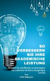 So verbessern Sie Ihre akademische Leistung: Meistern Sie zeiteffiziente (eBook, ePUB)