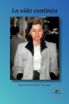 La vida continúa (eBook, ePUB) - Pérez Salazar, Hilda María