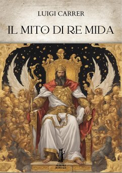 Il Mito di Re Mida (eBook, ePUB) - Carrer, Luigi