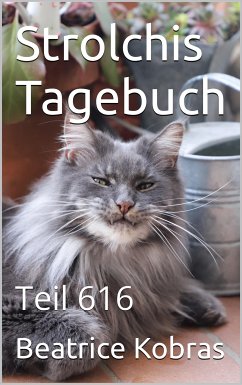 Strolchis Tagebuch - Teil 616 (eBook, ePUB) - Kobras, Beatrice