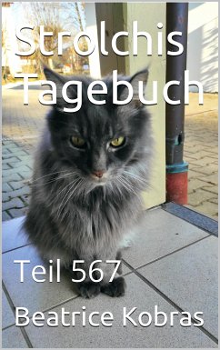 Strolchis Tagebuch - Teil 567 (eBook, ePUB) - Kobras, Beatrice