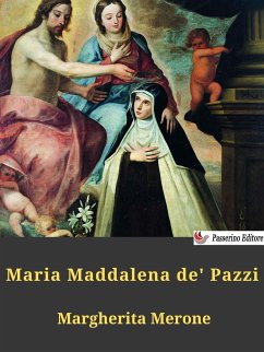 Maria Maddalena de' Pazzi (eBook, ePUB) - Merone, Margherita