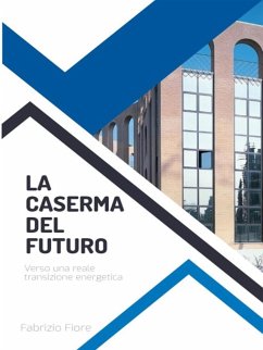 La caserma del futuro (eBook, ePUB) - Fiore, Fabrizio