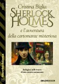 Sherlock Holmes e l'avventura della cartomante misteriosa (eBook, ePUB)