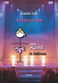 A danza con Rina la ballerina (fixed-layout eBook, ePUB)
