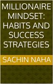 Millionaire Mindset: Habits and Success Strategies (eBook, ePUB)