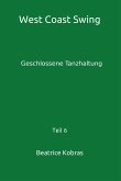 West Coast Swing - Geschlossene Tanzhaltung - Teil 6 (eBook, ePUB)