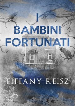 I bambini fortunati (eBook, ePUB) - Reisz, Tiffany