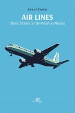 Air Lines: Short Stories to Be Read on Planes (eBook, ePUB)