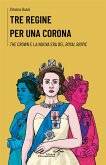 Tre regine per una corona (eBook, ePUB)