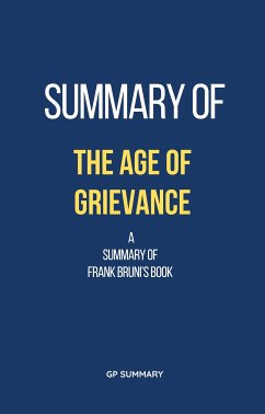 Summary of The Age of Grievance by Frank Bruni (eBook, ePUB)