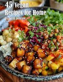 45 Vegan Recipes for Home (eBook, ePUB)