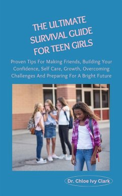 Teen Girls Survival Blueprint Guide (eBook, ePUB) - Chloe Ivy Clark, Dr.