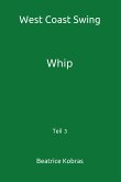 West Coast Swing - Whip - Teil 3 (eBook, ePUB)