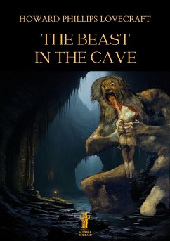 The Beast in the Cave (eBook, ePUB) - Phillips Lovecraft, Howard