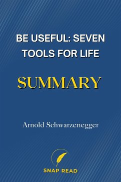 Be Useful: Seven Tools for Life Summary (eBook, ePUB) - Read, Snap