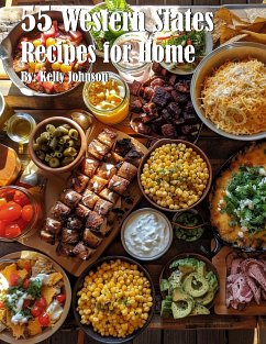 55 Western States Recipes for Home (eBook, ePUB) - Johnson, Kelly