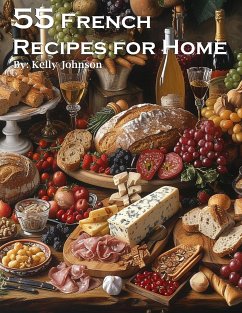 55 French Recipes for Home (eBook, ePUB) - Johnson, Kelly