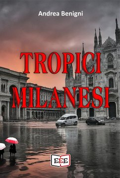 Tropici milanesi (eBook, ePUB) - Benigni, Andrea