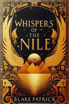 Whispers of the Nile (eBook, ePUB) - Patrick, Blake