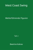 West Coast Swing - Weiterführende Figuren - Teil 2 (eBook, ePUB)