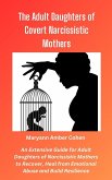 The Adult Daughters of Covert Narcissistic Mothers (eBook, ePUB)