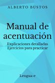 Manual de acentuación: explicaciones detalladas, ejercicios para practicar (eBook, ePUB)