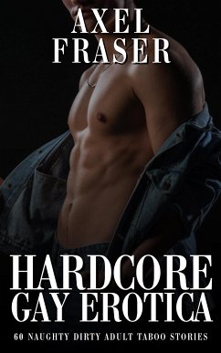 Hardcore Gay Erotica (eBook, ePUB) - Fraser, Axel