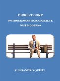 Forrest Gump. Un eroe romantico, globale e post moderno. (eBook, ePUB)